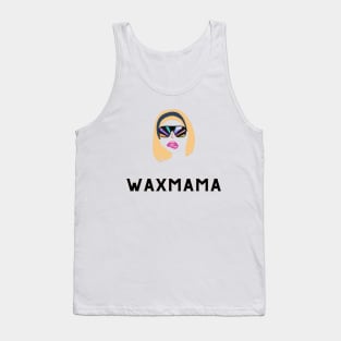 Wax Mama Tank Top